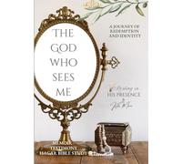 The God Who Sees me: 4 (Resting In His Presence Series)
