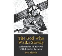 The God Who Walks Slowly