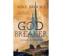 The Godbreaker: The God-King Chronicles, Book 3 (The God-King Chronicles)