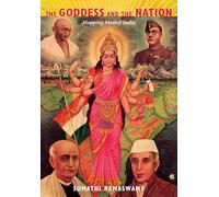 The Goddess and the Nation: Mapping Mother India
