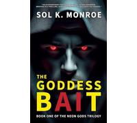 The Goddess Bait: The NEON GODS (Book 1): Book One of the Neon Gods Trilogy