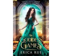 The Goddess Games: 1 (The Atlantis Crown)