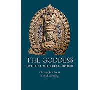 The Goddess: Myths of the Great Mother