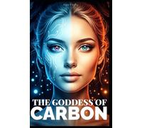 THE GODDESS OF CARBON: 2 (Nothing In The Darkness)