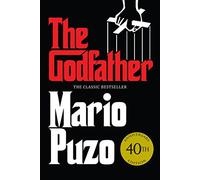 The Godfather: Written by Mario Puzo, 1991 Edition, (New edition) Publisher: Arrow Books Ltd [Paperback]