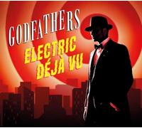The Godfathers - Electric Déjà vu