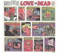The Godfathers - Love Is Dead [12" VINYL]