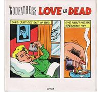 The Godfathers - love is dead + 4 12