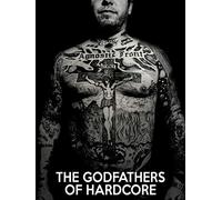The Godfathers of Hardcore