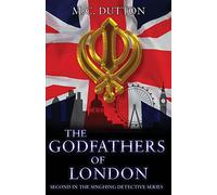 The Godfathers of London: The second in The Singhing Detective Series