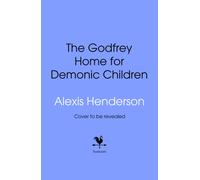 The Godfrey Home for Demonic Children