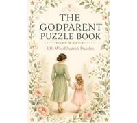 The Godparent Puzzle Book: 100 Word Search Puzzles, A Fun Christening and Thank You Gift