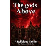 The gods Above: A Religious Thriller