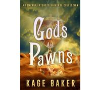 The Gods and Pawns : A Company Extended Universe Collection