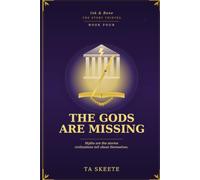 The Gods Are Missing: Ink & Bone: The Story Thieves, Book Four