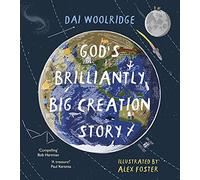 The God's Brilliantly Big Creation Story