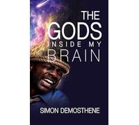 The Gods Inside My Brain: How Atmosphere, Spirit, History, and Nature Shape the Mind