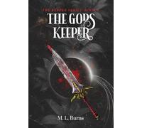 The Gods Keeper: A Why-Choose Dark Romantasy (The Keeper Series)