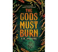 The Gods Must Burn