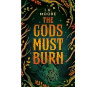 The Gods Must Burn