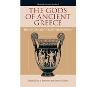The Gods of Ancient Greece: Identities and Transformations (Edinburgh Leventis Studies)