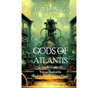 THE GODS OF ATLANTIS: Volume Three of the Blackwood & Harrington Victorian Fantasy Trilogy