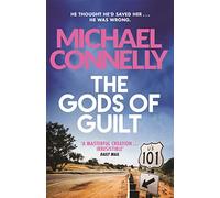 The Gods of Guilt: Michael Connelly (Mickey Haller Series)