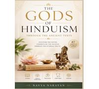 The Gods of Hinduism: Through the ancient texts