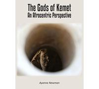 The Gods of Kemet: An Afrocentric Perspective