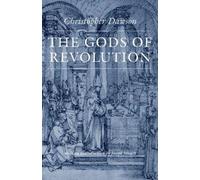The Gods of Revolution (Works of Christopher Dawson)