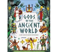 Gods of the Ancient World: A Kids' Guide to Ancient My - Ward, Marchella - Hardback -