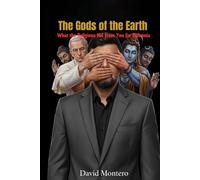 The Gods of the Earth: What the religions hid from you for millennia