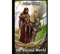 The Gods of the Second World (The Weirdest Noob LitRPG)
