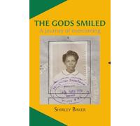 The Gods Smiled: A journey of overcoming