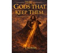 The Gods That Keep Them: Book One of The Wolves of the Bay