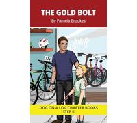 The Gold Bolt Chapter Book: Decodable Chapter Book Series for Students Learning to Read. For Developing Readers and Students with Dyslexia. (Step 6 ... 27 (DOG ON A LOG Chapter Books "New Look")