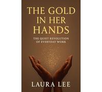 The Gold in Her Hands
