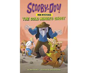 The Gold Miner's Ghost (Scooby-Doo! Mini Mysteries)