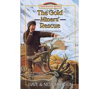 The Gold Miners' Rescue: Introducing Sheldon Jackson: Volume 25 (Trailblazer Books)