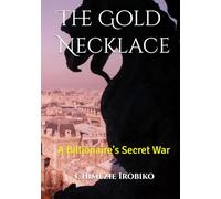The Gold Necklace: A Billionaire's Secret War