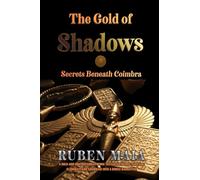 The Gold of Shadows: Secrets Beneath Coimbra