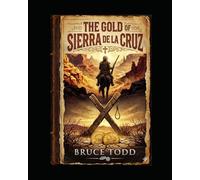 The Gold of Sierra de la Cruz
