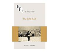 The Gold Rush (BFI Film Classics)