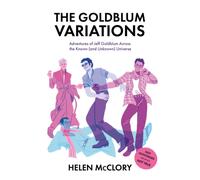 The Goldblum Variations : Adventures of Jeff Goldblum Across the Known (and Unknown) Universe