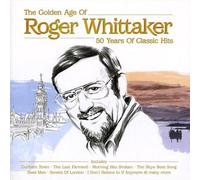 The Golden Age-50 Years Of Classic Hits - Roger Whittaker Compact Disc