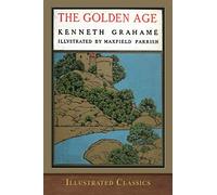 The Golden Age: Illustrated by Maxfield Parrish