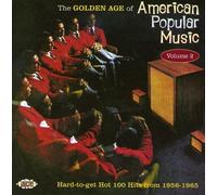 The Golden Age Of American Popular Music, Volume 2: Hard-To-Get Hot 100 Hits From 1956-1965 by Various Artists (2008-11-11)
