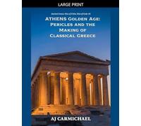 The Golden Age of Athens: Pericles and the Making of Classical Greece (8)