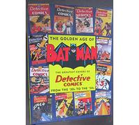 The Golden Age of Batman: Greatest Covers of Detective Comics from the 30's to the 50's