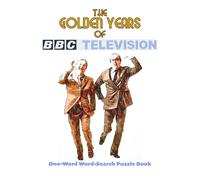 THE GOLDEN AGE OF BBC TELEVISION: ONE-WORD WORD-SEARCH PUZZLE BOOK